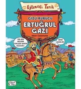 GİZLİ KURUCU ERTUĞRUL GAZİ - EĞLENCELİ BİLGİ YAYINLARI (Karışık)