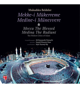 MUKADDES BELDELER-MEKKE-İ MÜKERREME, MEDİNE-İ MÜNEVVERE