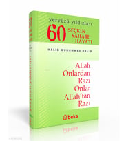 60 Seçkin Sahabe Hayatı - Yeryüzü Yıldızları (Ciltli-1.Hamur) Beka Yayınları Halid Muhammed Halid