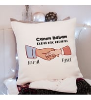 Canım Babam ( Elimi Hiç Bırakma ) Tasarımlı Yastık Kişiye Özel