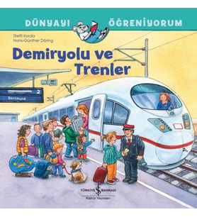 Demiryolu Ve Trenler Dünyayı Öğreniyorum