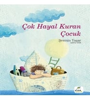 Çok Hayal Kuran Çocuk (Ciltli)