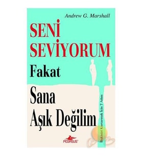 Seni Seviyorum Fakat Sana Aşık Değilim - Andrew G. Marshall