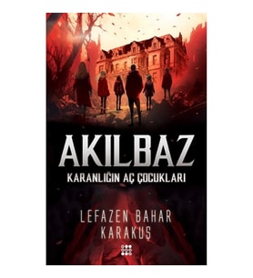 Akılbaz - Karanlığın Aç Çocukları
