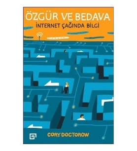 Özgür ve Bedava - İnternet Çağında Bilgi