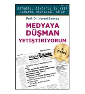 Medyaya Düşman Yetiştiriyorum