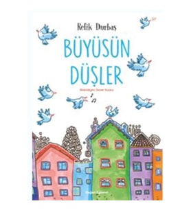 Büyüsün Düşler