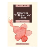 Bekaretin El Değmemiş Tarihi