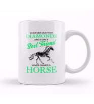 Whoever Horses Are A Girl s Best Friend Not Diamonds Kupa Bardak Porselen