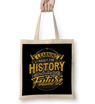 Learning About The History Can Change Our Future Bez Çanta Uzun Saplı