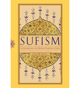 Sufism: An Introduction To The Mystical Tradition Of Islam