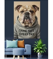 " Her Gün Aynı .. "Yazan Hoodieli Bulldog Köpeği Ciddi Bakış Dekoratif Kanvas - Mdf Ahşap Tablo