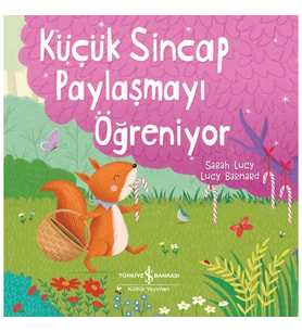 Küçük Sincap Paylaşmayı Öğreniyor