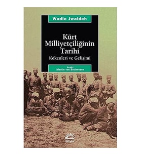 Kürt Milliyetçiliğinin Tarihi Kökenleri Ve Gelişimi: Kökenleri Ve Gelişimi