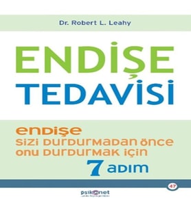 Endişe Tedavisi - Endişe Sizi Durdurmadan Önce Onu Durdurmak İçin 7 Adım