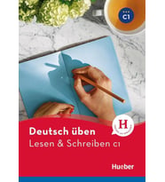 Deutsch üben - Lesen & Schreiben C1 ( Hueber )