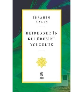 Heidegger’in Kulübesine Yolculuk