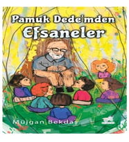 Pamuk Dede’mden Efsaneler