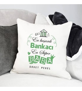 Kişiye Özel Bankacı Babalara Hediye Yastık