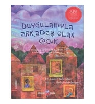 Duygularıyla Arkadaş Olan Çocuk