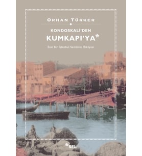Kondoskali'den Kumkapı'ya