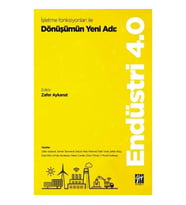 İşletme Fonksiyonları ile Dönüşümün Yeni Adı - Endüstri 4.0