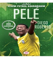 Pele – Benim Futbol Kahramanım