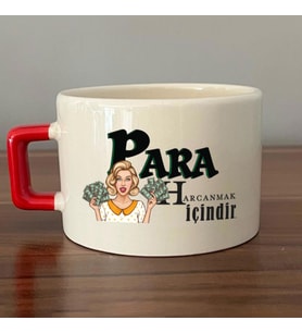 Para Harcamak İçindir Baskılı Kırmızı Kulplu C Fincan