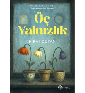 Üç Yalnızlık