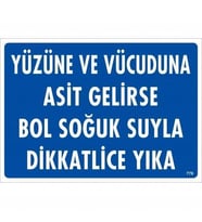 Mey İthalat® Yüzüne Vücuduna Asit Gelirse Bol Soğuk Suyla Dikkatlice Yıka Uyarı Levhası 25X35 Kod:7