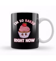 Cute & Funny I'm So Baked Right Now Cupcake Pun Kupa Bardak Porselen