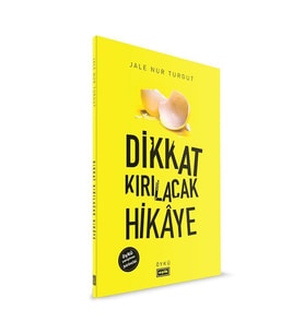 DİKKAT KIRILACAK HİKAYE