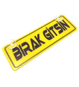 Bırak Gitsin Yazılı Sarı Dekor Plaka Vantuzlu Cam Süsü 22X7.5Cm