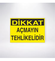Dikkat Açmayın Tehlikelidir