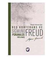 Beş Konferans ve Psikanalize Toplu Bakış