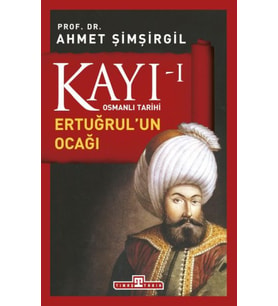 Osmanlı Tarihi Kayı 1 - Ertuğrulun Ocağı