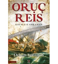 Oruç Reis - Kolsuz Kahraman