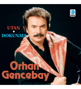 Orhan Gencebay Utan Dokunma - Plak