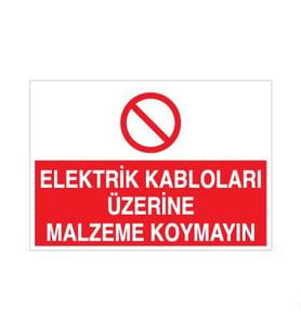 Kablonun Üzerine Malzeme Koyma Uyarı Levhası 60x90cm (Karışık)