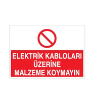 Kablonun Üzerine Malzeme Koyma Uyarı Levhası 60x90cm (Karışık)