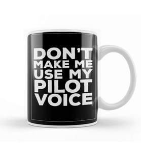 Do Not Make Me Use My Pilot Voice 02 Kupa Bardak Porselen