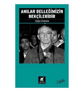 Anılar Belleğimizin Bekçileridir