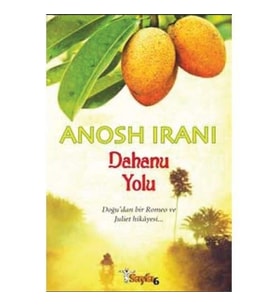 Dahanu Yolu - Anosh İrani