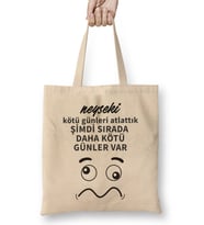 Komik Söz Şimdi Sırada Daha Kötü Günler Var Bez Çanta Uzun Saplı