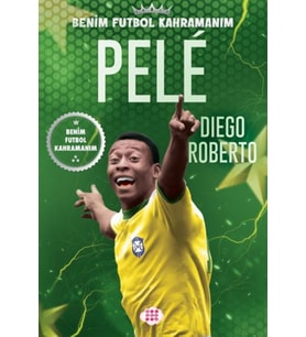 Pele – Benim Futbol Kahramanım