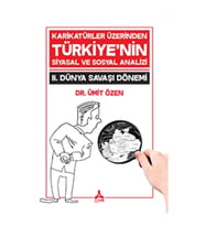 Karikatürler Üzerinden Türkiye'nin Siyasal ve Sosyal Analizi 2. Dünya Savaşı Dönemi