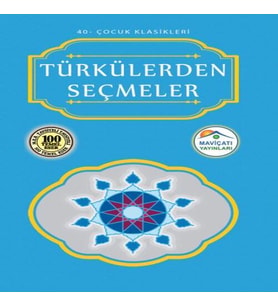 Çocuk Klasikleri 40 - Türkülerden Seçmeler