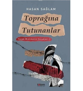 Toprağına Tutunanlar Yasak Mıntıkanın Çocukları 2 (Renksiz)