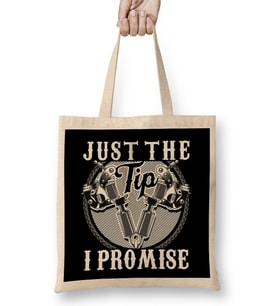 Funny Just The Tip I Promise Tattoo Gun Pun Bez Çanta Uzun Saplı
