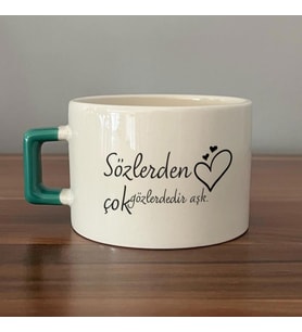 Sözlerden Çok Gözlerdedir Aşk Baskılı Yeşil Kulplu C Fincan